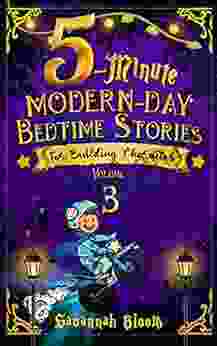 5 Minute Modern Day Bedtime Stories: For Building Character: (With Discussion Questions For Family Building Time Ages 5 9) (Modern Bedtime 3)