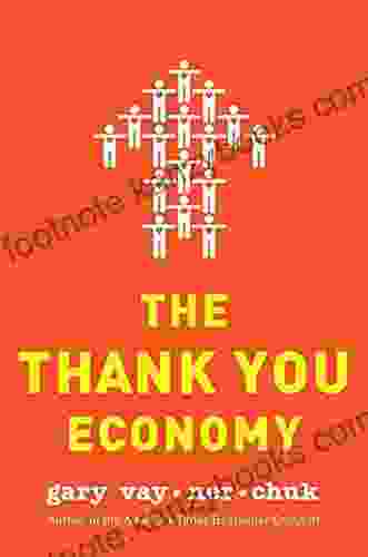 The Thank You Economy Gary Vaynerchuk