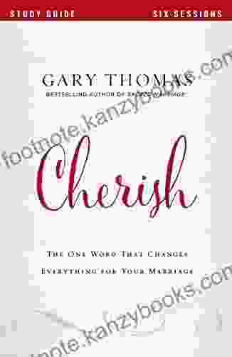 Cherish Study Guide: The One Word That Changes Everything For Your Marriage