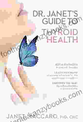 Dr Janet S Guide To Thyroid Health