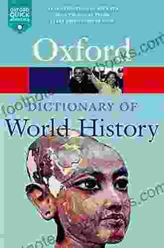 A Dictionary Of World History (Oxford Quick Reference)