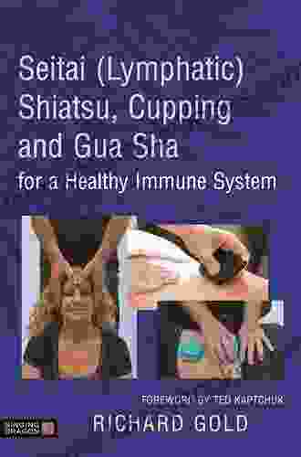 Seitai (Lymphatic) Shiatsu Cupping And Gua Sha For A Healthy Immune System