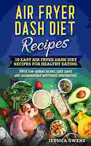 Air Fryer Dash Diet Recipes: 30 Easy Air Fryer Dash Diet Recipes for healthy eating