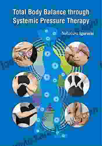 Total Body Balance Through Systemic Pressure Therapy