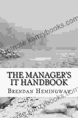 The Manager S IT Handbook: A Layman S Guide To Information Technology