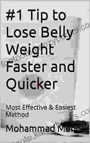 #1 Tip To Lose Belly Weight Faster And Quicker : Most Effective Easiest Method