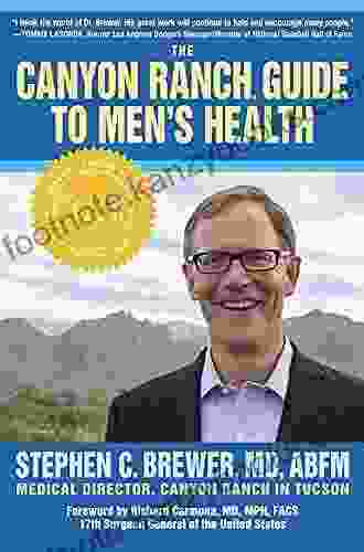 The Canyon Ranch Guide To Men s Health: A Doctor s Prescription for Male Wellness