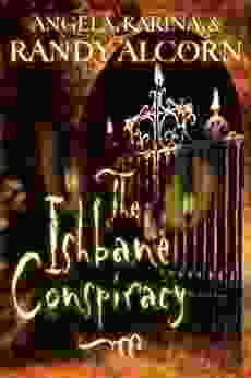 The Ishbane Conspiracy Randy Alcorn