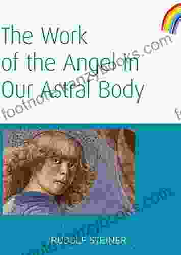 The Work Of The Angel In Our Astral Body: (cw 182)