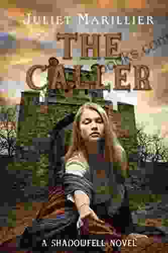 The Caller (Shadowfell 3) Juliet Marillier