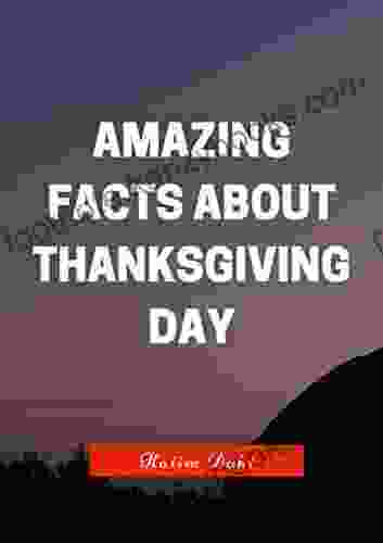 Amazing Facts About Thanks Giving Day