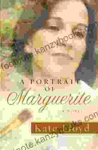 A Portrait Of Marguerite: A Novel