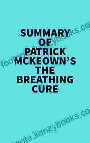 Summary Of Patrick McKeown S The Breathing Cure