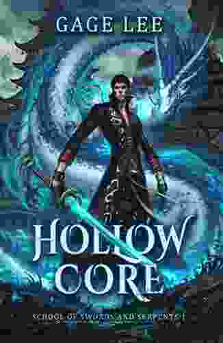 Hollow Core (School Of Swords And Serpents 1)