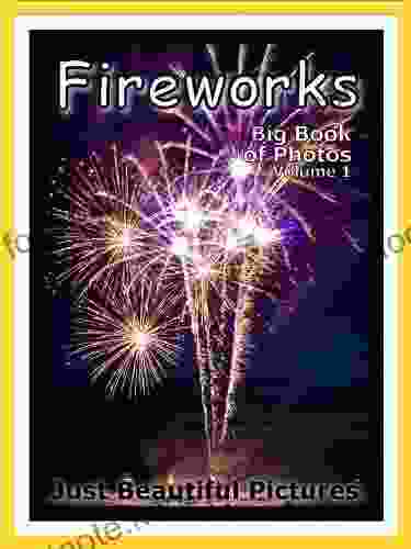 Just Fireworks Photos Big Of Photographs Pictures Of Fireworks Vol 1